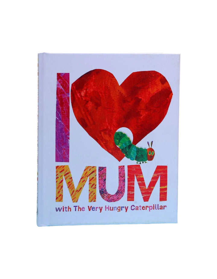 I Love Mum with The Very Hungry Caterpillar