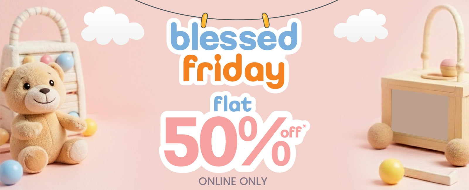 Blessed Friday Sale - Flat 50% Off on hundreds of baby products at Zubaidas 
