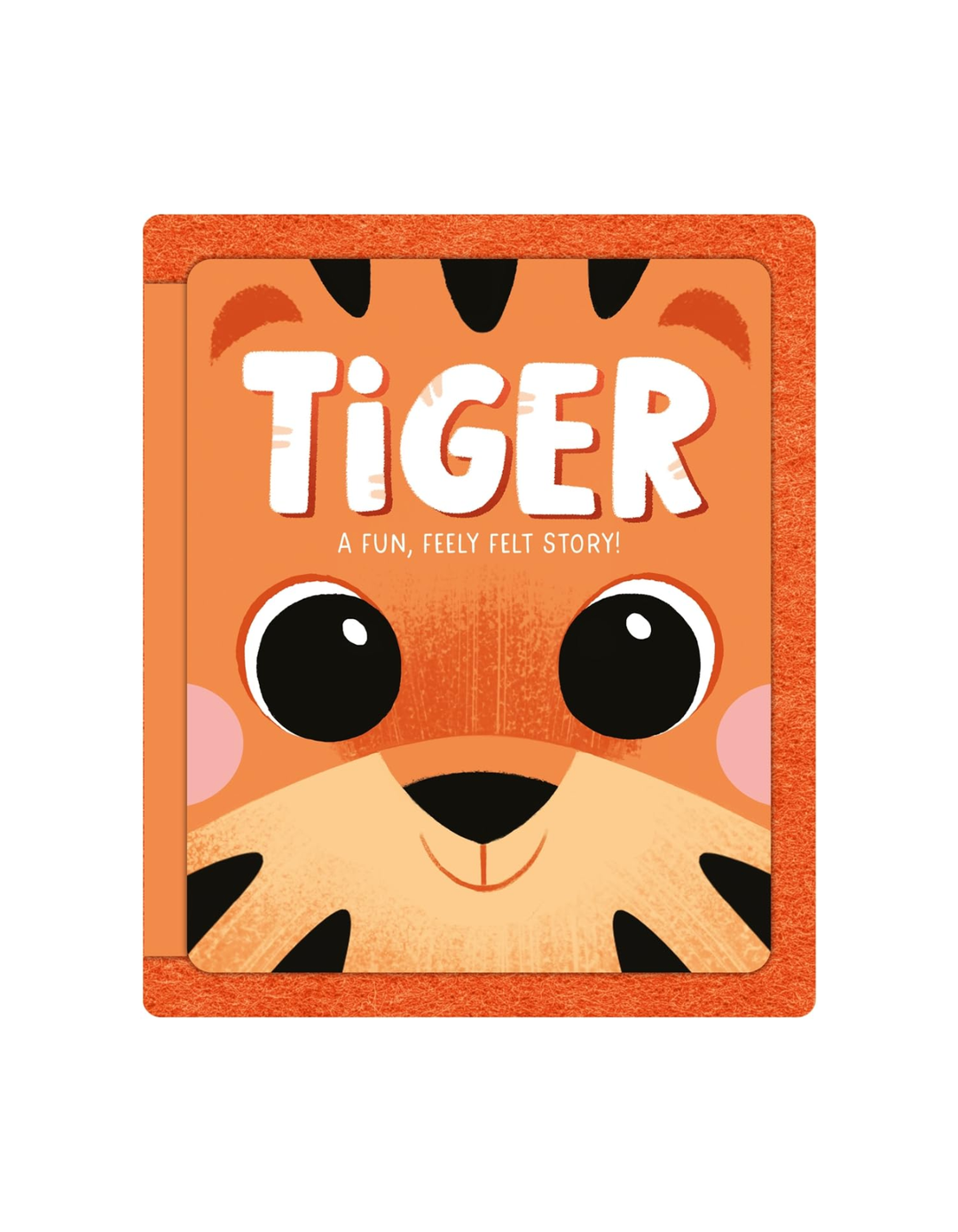 Tiger A Fun, Feely Felt Story Book at Zubaidas